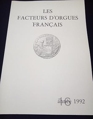 Les facteurs d'orgues Français - Revue technologique de la corporation - 1992 - N. 16