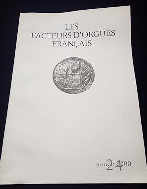 Les facteurs d'orgues Français - Revue technologique de la corporation - 2000 - N. 24