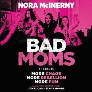 Seller image for Bad Moms for sale by GreatBookPrices