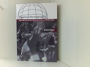 Bild des Verkufers fr Applied Demography: Applications to Business, Government, Law, and Public Policy: Applications to Business, Government, Law and Public Policy zum Verkauf von Book Broker