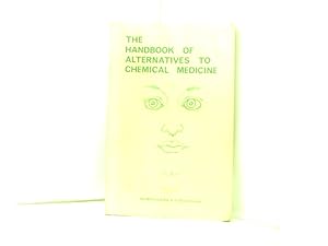 Handbook of Alternatives to Chemical Medicine
