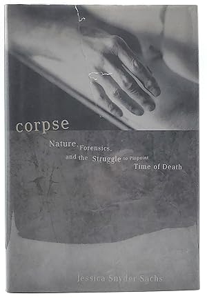 Imagen del vendedor de Corpse: Nature, Forensics, and the Struggle to Pinpoint Time of Death a la venta por Underground Books, ABAA