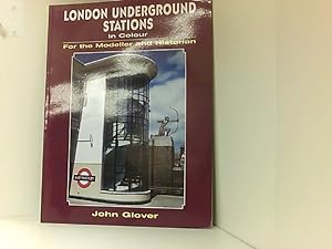 London Underground Stations in Colour for the Modeller and Historian (For the Modeller & Historian)