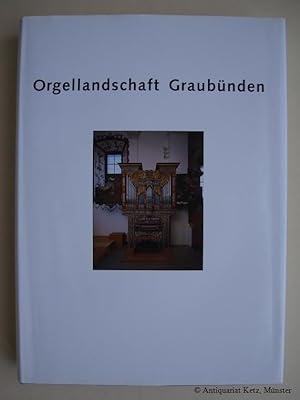 Bild des Verkufers fr Orgellandschaft Graubnden. zum Verkauf von Antiquariat Hans-Jrgen Ketz