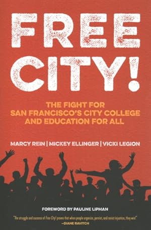 Immagine del venditore per Free City! : The Fight for San Francisco's City College and Education for All venduto da GreatBookPrices