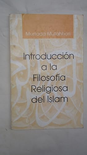 Bild des Verkufers fr INTRODUCCIN A LA FILOSOFA RELIGIOSA DEL ISLAM ('ILM AL-KALM) zum Verkauf von Ernesto Julin Friedenthal