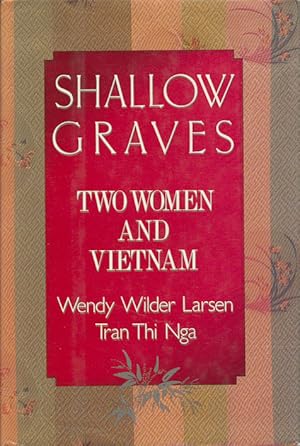 Bild des Verkufers fr Shallow Graves. Two Women and Vietnam. zum Verkauf von Asia Bookroom ANZAAB/ILAB