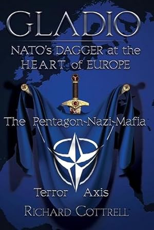 Bild des Verkufers fr Gladio, NATO's Dagger at the Heart of Europe: The Pentagon-Nazi-Mafia Terror Axis (Paperback) zum Verkauf von Grand Eagle Retail