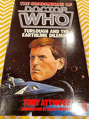 DR WHO the companions of Dr Who TURLOUGH AND THE EARTHLINK DILEMMA