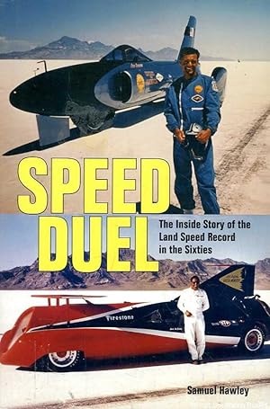 Speed Duel: The Inside Story of the Land Speed Record in the Sixties