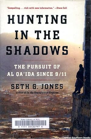 Seller image for Hunting in the Shadows: The Pursuit of al Qa'ida since 9/11 for sale by Great Southern Books