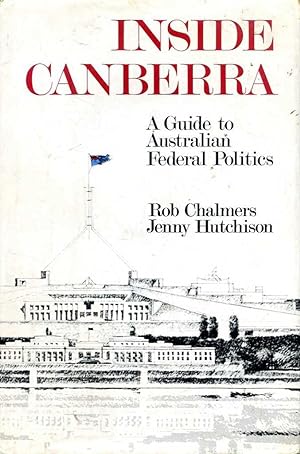 Inside Canberra: A guide to Australian federal politics