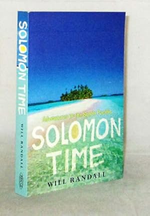 Imagen del vendedor de Solomon Time : Adventures in the South Pacific a la venta por Adelaide Booksellers