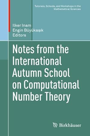 Image du vendeur pour Notes from the International Autumn School on Computational Number Theory mis en vente par BuchWeltWeit Ludwig Meier e.K.