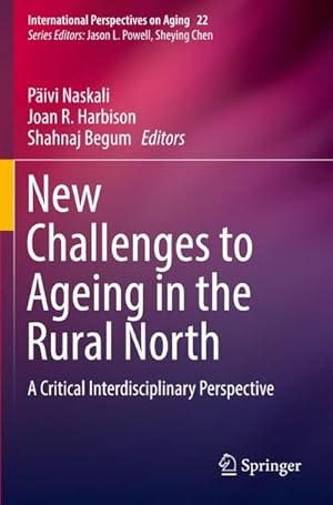 Seller image for New Challenges to Ageing in the Rural North : A Critical Interdisciplinary Perspective for sale by AHA-BUCH GmbH