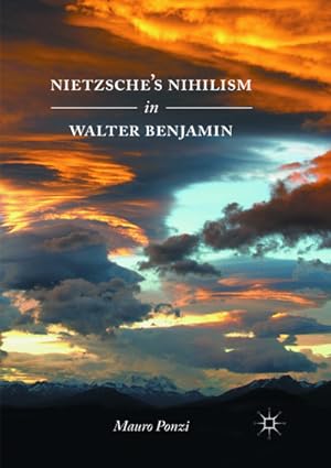 Bild des Verkufers fr Nietzsches Nihilism in Walter Benjamin zum Verkauf von AHA-BUCH GmbH