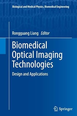 Seller image for Biomedical Optical Imaging Technologies : Design and Applications for sale by AHA-BUCH GmbH