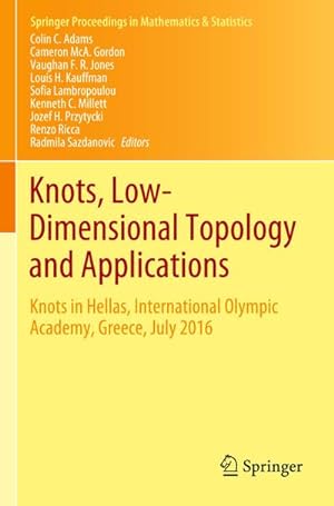 Bild des Verkufers fr Knots, Low-Dimensional Topology and Applications : Knots in Hellas, International Olympic Academy, Greece, July 2016 zum Verkauf von AHA-BUCH GmbH