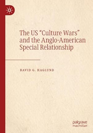 Bild des Verkufers fr The US "Culture Wars" and the Anglo-American Special Relationship zum Verkauf von AHA-BUCH GmbH