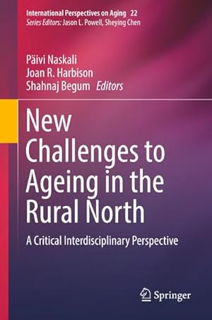 Seller image for New Challenges to Ageing in the Rural North : A Critical Interdisciplinary Perspective for sale by AHA-BUCH GmbH