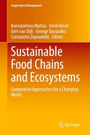 Image du vendeur pour Sustainable Food Chains and Ecosystems : Cooperative Approaches for a Changing World mis en vente par AHA-BUCH GmbH