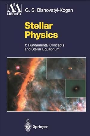 Imagen del vendedor de Stellar Physics : 1: Fundamental Concepts and Stellar Equilibrium a la venta por AHA-BUCH GmbH