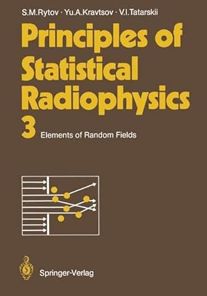 Immagine del venditore per Principles of Statistical Radiophysics 3 : Elements of Random Fields venduto da AHA-BUCH GmbH