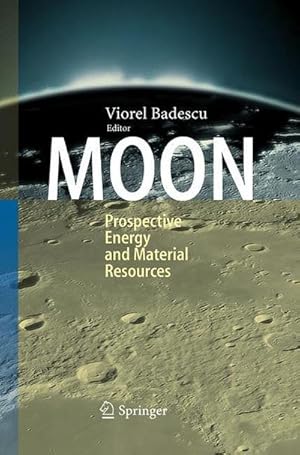 Seller image for Moon : Prospective Energy and Material Resources for sale by AHA-BUCH GmbH