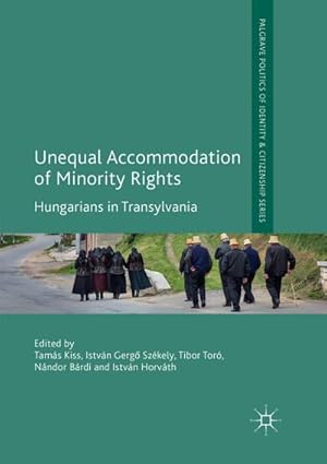 Bild des Verkufers fr Unequal Accommodation of Minority Rights : Hungarians in Transylvania zum Verkauf von AHA-BUCH GmbH