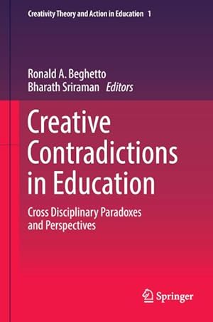 Bild des Verkufers fr Creative Contradictions in Education : Cross Disciplinary Paradoxes and Perspectives zum Verkauf von AHA-BUCH GmbH