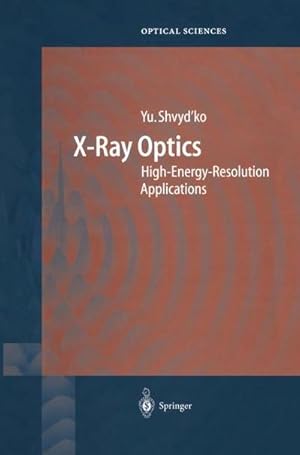 Seller image for X-Ray Optics : High-Energy-Resolution Applications for sale by AHA-BUCH GmbH