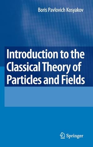 Immagine del venditore per Introduction to the Classical Theory of Particles and Fields venduto da AHA-BUCH GmbH