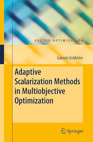 Imagen del vendedor de Adaptive Scalarization Methods in Multiobjective Optimization a la venta por AHA-BUCH GmbH
