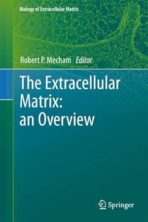 Imagen del vendedor de The Extracellular Matrix: an Overview a la venta por AHA-BUCH GmbH