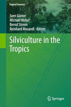 Bild des Verkufers fr Silviculture in the Tropics zum Verkauf von AHA-BUCH GmbH