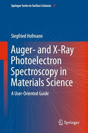 Immagine del venditore per Auger- and X-Ray Photoelectron Spectroscopy in Materials Science : A User-Oriented Guide venduto da AHA-BUCH GmbH