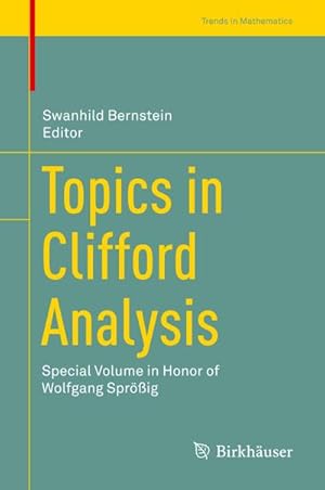 Bild des Verkufers fr Topics in Clifford Analysis : Special Volume in Honor of Wolfgang Sprig zum Verkauf von AHA-BUCH GmbH