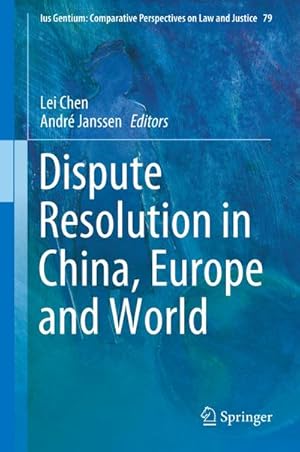 Bild des Verkufers fr Dispute Resolution in China, Europe and World zum Verkauf von AHA-BUCH GmbH