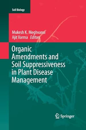 Bild des Verkufers fr Organic Amendments and Soil Suppressiveness in Plant Disease Management zum Verkauf von AHA-BUCH GmbH