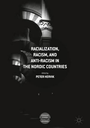 Bild des Verkufers fr Racialization, Racism, and Anti-Racism in the Nordic Countries zum Verkauf von AHA-BUCH GmbH