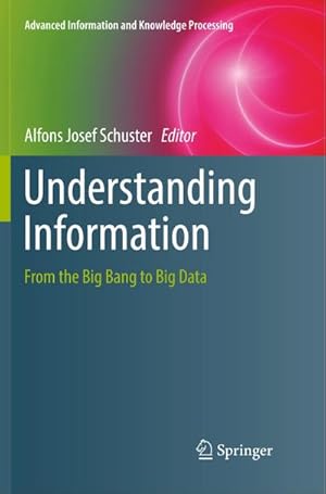 Bild des Verkufers fr Understanding Information : From the Big Bang to Big Data zum Verkauf von AHA-BUCH GmbH