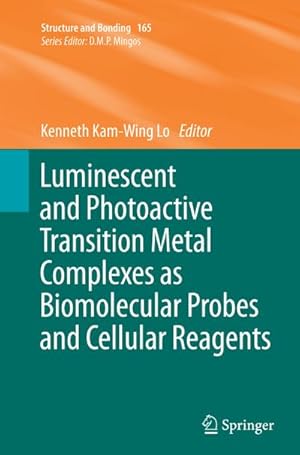 Bild des Verkufers fr Luminescent and Photoactive Transition Metal Complexes as Biomolecular Probes and Cellular Reagents zum Verkauf von AHA-BUCH GmbH