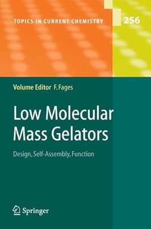 Seller image for Low Molecular Mass Gelators : Design, Self-Assembly, Function for sale by AHA-BUCH GmbH