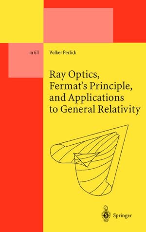 Seller image for Ray Optics, Fermats Principle, and Applications to General Relativity for sale by AHA-BUCH GmbH