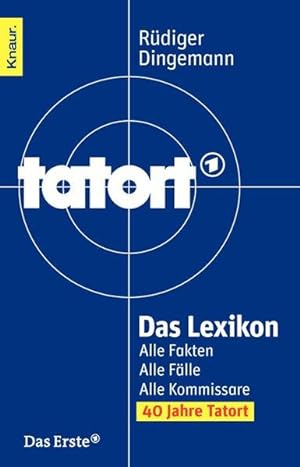 Image du vendeur pour Tatort Das Lexikon: Alle Fakten. Alle Flle. Alle Kommissare mis en vente par Gerald Wollermann