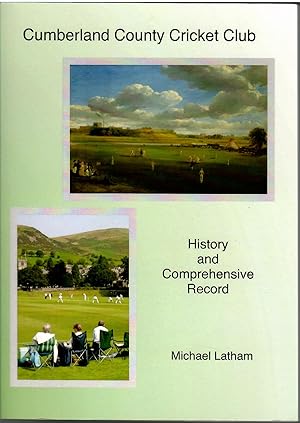 Cumberland County Cricket Club: History and Comprehensive Record