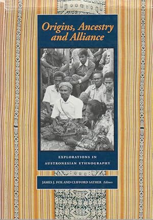 Seller image for Origins, Ancestry and Alliance. Explorations in Austronesian Ethnography. for sale by Asia Bookroom ANZAAB/ILAB