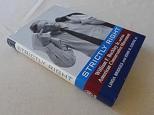 Seller image for Strictly Right: William F. Buckley Jr. and the American Conservative Movement for sale by Nightshade Booksellers, IOBA member