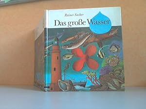 Bild des Verkufers fr Das groe Wasser zum Verkauf von Andrea Ardelt