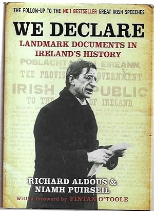 Imagen del vendedor de We Declare Landmark Documents in Ireland's History. With a Foreword by Fintan O'Toole. a la venta por City Basement Books